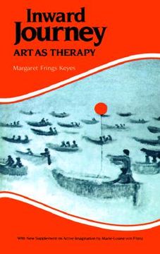portada Inward Journey: Art as Therapy: No 3 (The Reality of the Psyche Series) (en Inglés)