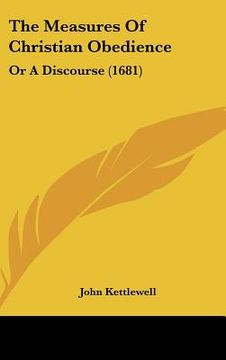 portada the measures of christian obedience: or a discourse (1681) (in English)