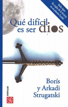 portada Qué Difícil es ser Dios (in Spanish)