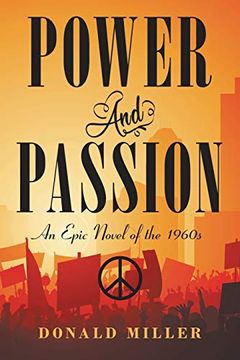 portada Power and Passion: An Epic Novel of the 1960S (en Inglés)