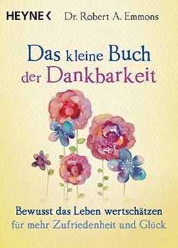 portada Das Kleine Buch der Dankbarkeit: Bewusst das Leben Wertschätzen für Mehr Zufriedenheit und Glück (en Alemán)
