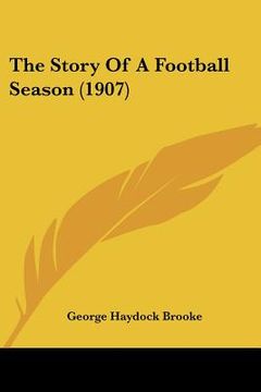 portada the story of a football season (1907) (en Inglés)