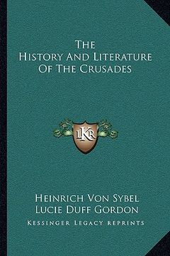 portada the history and literature of the crusades (en Inglés)