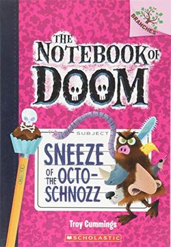 portada Sneeze of the Octo-Schnozz: A Branches Book (the Notebook of Doom #11): Volume 11 (en Inglés)