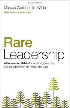 portada Rare Leadership: 4 Uncommon Habits For Increasing Trust, Joy, and Engagement in the People  You Lead
