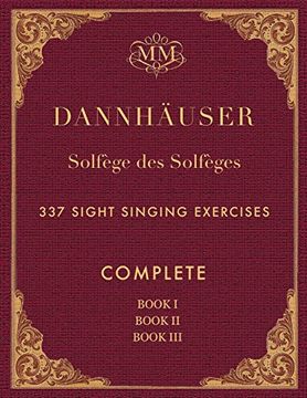 portada Solfège des Solfèges, Complete, Book i, Book ii and Book Iii: 337 Sight Singing Exercises (en Inglés)