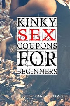 portada Kinky Sex Coupons For Beginners (en Inglés)