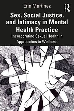portada Sex, Social Justice, and Intimacy in Mental Health Practice 