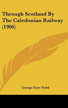 portada through scotland by the caledonian railway (1906) (en Inglés)