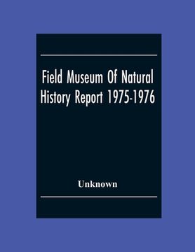 portada Field Museum Of Natural History Report 1975-1976 (en Inglés)