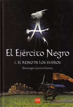 portada El Ejército Negro i. El Reino de los Sueños (el Ejercito Negro) (in Spanish)