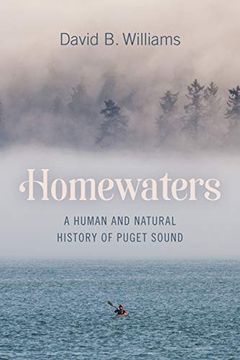 portada Homewaters: A Human and Natural History of Puget Sound (en Inglés)