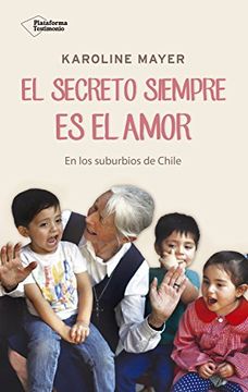 portada El secreto siempre es el amor : en los suburbios de Chile