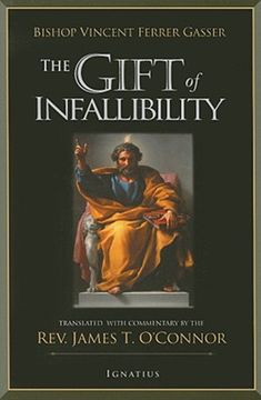 portada The Gift of Infallibility: The Official Relatio on Infallibility of Bishop Vincent Ferrer Gasser at Vatican Council i (in English)