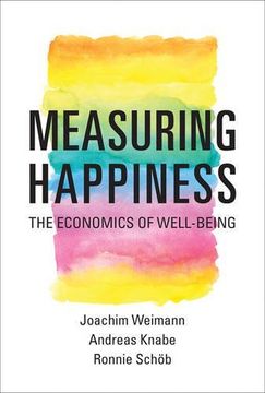 portada Measuring Happiness: The Economics of Well-Being (MIT Press)