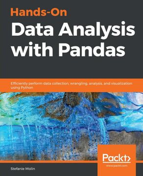 portada Hands-On Data Analysis With Pandas: Efficiently Perform Data Collection, Wrangling, Analysis, and Visualization Using Python (en Inglés)