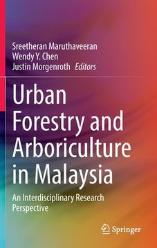 portada Urban Forestry and Arboriculture in Malaysia: An Interdisciplinary Research Perspective (en Inglés)