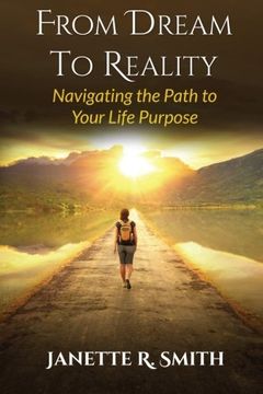 portada From Dream To Reality: Navigating the Path to Your Life Purpose