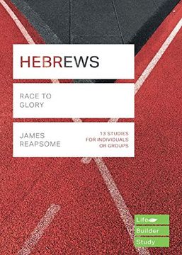 portada Hebrews (Lifebuilder Study Guides): Race to Glory (Lifebuilder Bible Study Guides, 46) (in English)