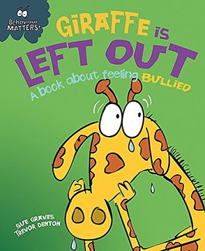 portada Giraffe is Left out - a Book About Feeling Bullied (Behaviour Matters) 