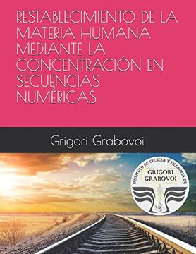 portada Restablecimiento de la Materia Humana Mediante la Concentración en Secuencias Numéricas (in Spanish)