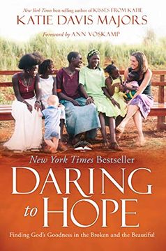 portada Daring to Hope: Finding God's Goodness in the Broken and the Beautiful (en Inglés)