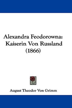 portada alexandra feodorowna: kaiserin von russland (1866)