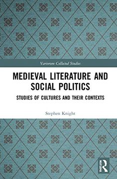 portada Medieval Literature and Social Politics: Studies of Cultures and Their Contexts (Variorum Collected Studies) (en Inglés)