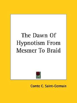 portada the dawn of hypnotism from mesmer to braid