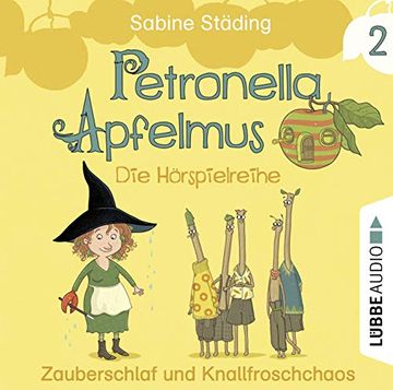 portada Petronella Apfelmus - die Hörspielreihe: Teil 2 - Zauberschlaf und Knallfroschchaos. (in German)
