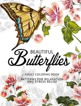 portada Beautiful Butterflies: coloring books for adults Relaxation (Adult Coloring Books Series, grayscale fantasy coloring books) (en Inglés)