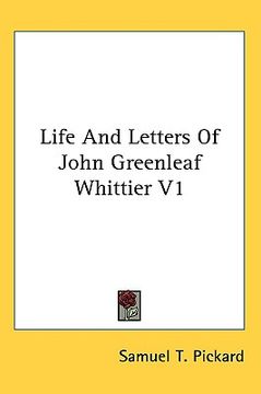 portada life and letters of john greenleaf whittier v1 (en Inglés)