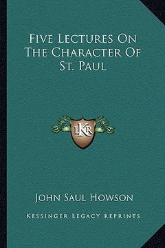 portada five lectures on the character of st. paul (in English)