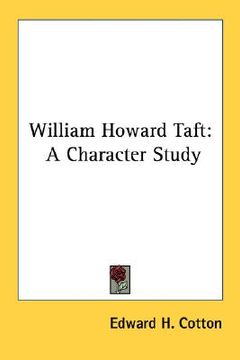 portada william howard taft: a character study (in English)