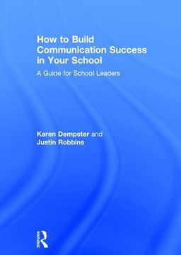 portada How to Build Communication Success in Your School: A Guide for School Leaders (in English)