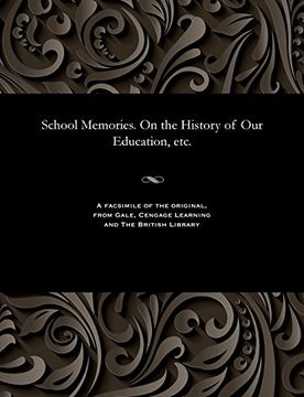 portada School Memories. On the History of Our Education, etc.