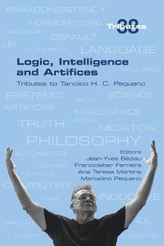 portada Logic, Intelligence and Artifices: Tributes to Tarcisio H. C. Pequeno (in English)