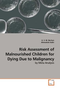 portada Risk Assessment of Malnourished Children for Dying Due to Malignancy: by Meta Analysis