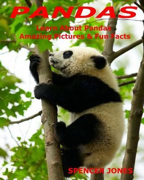 portada Pandas: Learn About Pandas Amazing Pictures & Fun Facts (en Inglés)