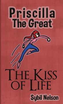 portada Priscilla the Great: The Kiss of Life