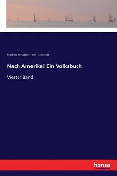portada Nach Amerika! Ein Volksbuch: Vierter Band (in German)