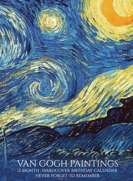 portada Birthday Calendar: Van Gogh Paintings Hardcover Monthly Daily Desk Diary Organizer for Birthdays, Important Dates, Anniversaries, Special (en Inglés)