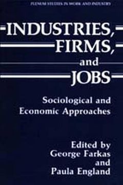 portada Industries, Firms, and Jobs: Sociological and Economic Approaches (Sociology and Economics) (in English)