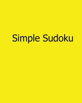 portada Simple Sudoku: Fun, Large Grid Sudoku Puzzles (en Inglés)