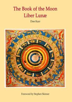 portada The Book of the Moon - Liber Lunae: The Magic of the Mansions of the Moon (in English)