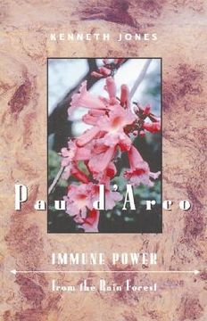 portada pau d'arco: immune power from the rain forest