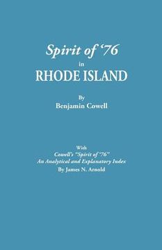 portada spirit of '76 in rhode island [published] with cowell's "spirit of '76": an analytical and explanatory index by james n. arnold