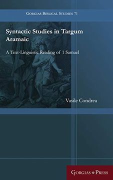 portada Syntactic Studies in Targum Aramaic: A Text-Linguistic Reading of 1 Samuel (Gorgias Biblical Studies) (in Arameo)