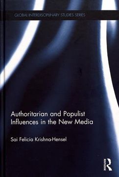 portada Authoritarian and Populist Influences in the New Media (Global Interdisciplinary Studies Series)