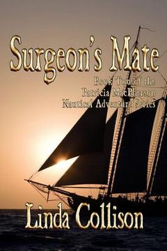 portada surgeon's mate: book two of the patricia macpherson nautical adventure series (in English)